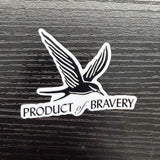 Bravery Sticker